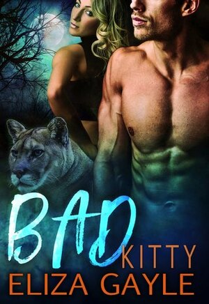 Bad Kitty by Eliza Gayle