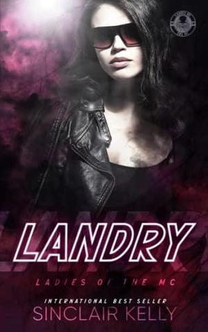 Landry: Ladies of the MC by Sinclair Kelly, Sinclair Kelly