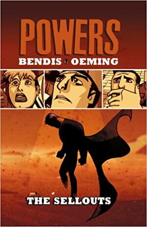 Powers - Volume 6: The Sellouts by Brian Michael Bendis, Michael Avon Oeming