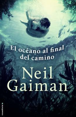 El océano al final del camino by Neil Gaiman