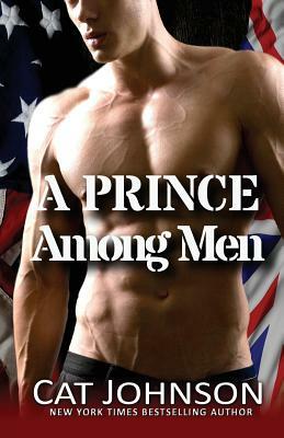A Prince Among Men: A Red Hot & Blue Novel by Cat Johnson