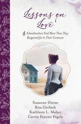 Lessons on Love by Kathleen L. Maher, Susanne Dietze, Rita Gerlach
