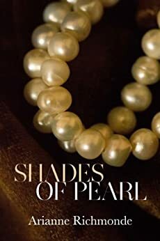 Shades of Pearl by Arianne Richmonde Author