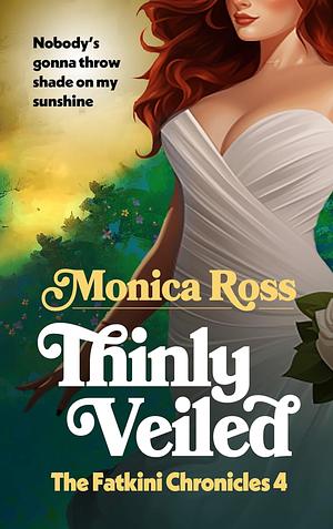 Thinly Veiled by Monica Ross