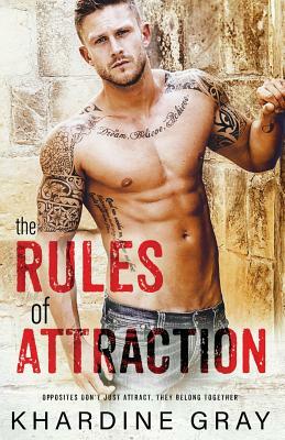 The Rules of Attraction by Khardine Gray