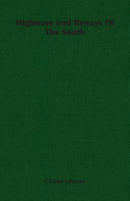 Highways and Byways of the South by Clifton Johnson