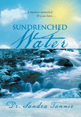 Sundrenched Water by Dr Sandra Tanner