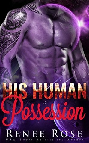 His Human Possession by Renee Rose