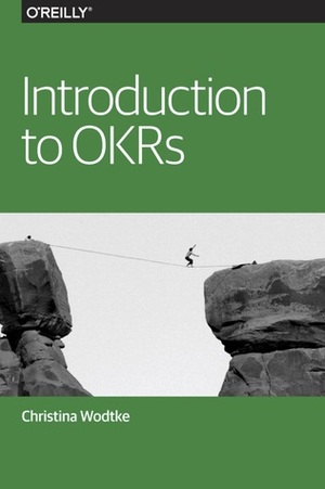 Introduction to OKRs by Christina Wodtke
