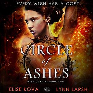 Circle of Ashes by Lynn Larsh, Elise Kova