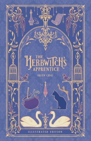 The Herbwitch's Apprentice: (Illustrated Edition) by Ireen Chau