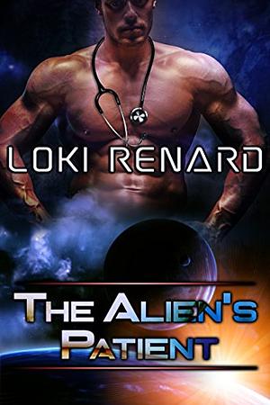 The Alien's Patient by Loki Renard