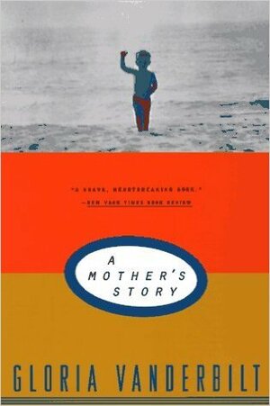 A Mother's Story by Gloria Vanderbilt