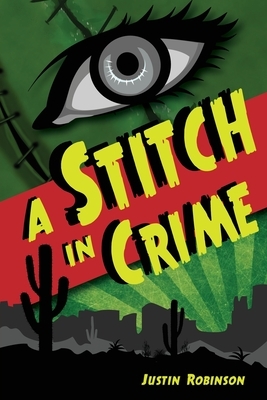 A Stitch in Crime by Justin Robinson