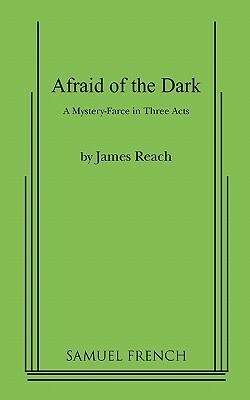Afraid of the Dark by James Reach