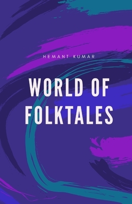 World Of Folktales by Hemant Kumar