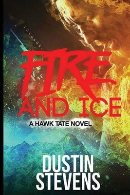 Fire and Ice by Dustin Stevens