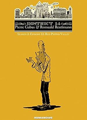 District 14: Season 2 Vol. 10: Red Pepper Valley by Pierre Gabus