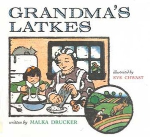Grandma's Latkes by Malka Drucker, Eve Chwast