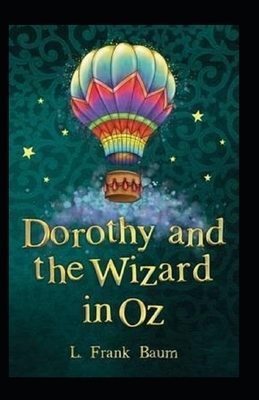 Dorothy and the Wizard in Oz Annotated by L. Frank Baum