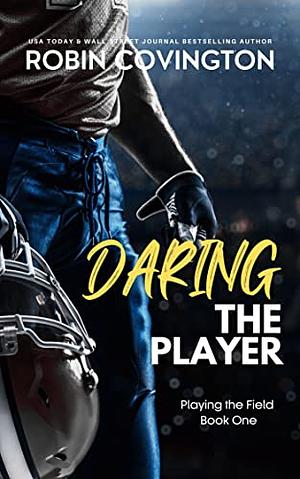 Daring the Player by Robin Covington