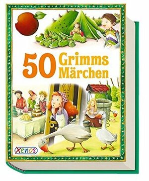 50 Grimms Märchen by Jacob Grimm, Wilhelm Grimm