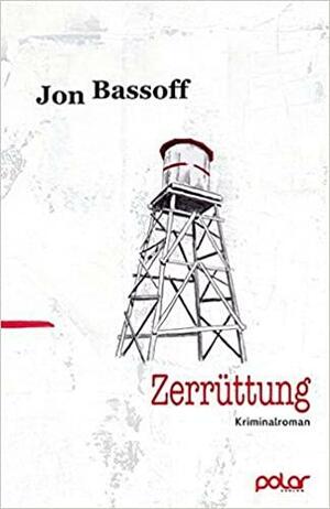 Zerrüttung by Jon Bassoff