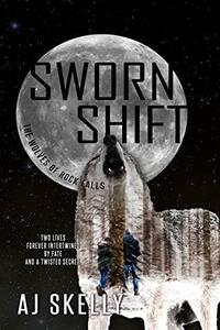 Sworn Shift by A.J. Skelly