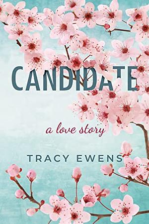 Candidate by Tracy Ewens