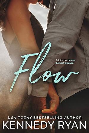 Flow by Kennedy Ryan