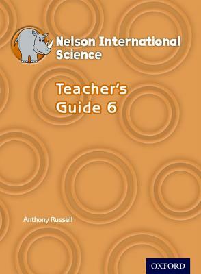 Nelson International Science Teacher's Guide 6 by Anthony Russell