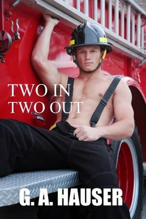 Two In Two Out by G.A. Hauser