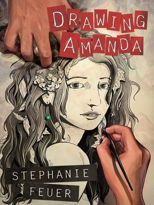 Drawing Amanda by Stephanie Feuer, S.Y. Lee