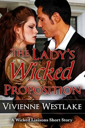 The Lady's Wicked Proposition by Vivienne Westlake