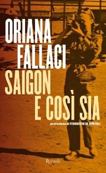 Saigon e così sia by Oriana Fallaci, Ferruccio de Bortoli