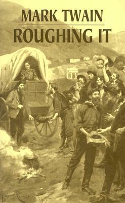 Roughing It by Mark Twain