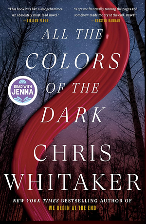 All the Colors of the Dark: A Novel by Chris Whitaker