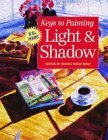 Keys to Painting Light & Shadow by Rachel Rubin Wolf