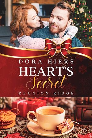 Heart's Secret: a Reunion Ridge Christian Christmas romance by Dora Hiers, Dora Hiers