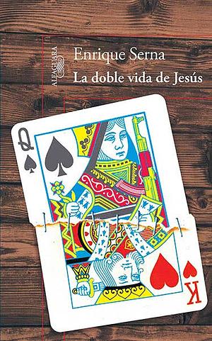 La doble vida de Jesús by Enrique Serna