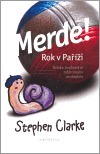 Merde! Rok v Paříži by Jakub Požár, Richard Podaný, Stephen Clarke