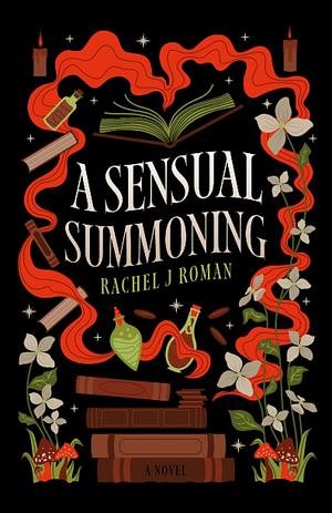 A Sensual Summoning by Rachel J. Roman