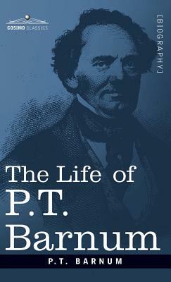 The Life of P.T. Barnum by P. T. Barnum