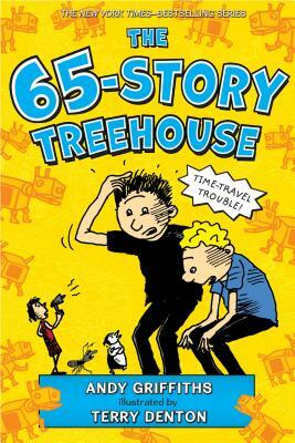 The 65-Story Treehouse: Time Travel Trouble! by Andy Griffiths