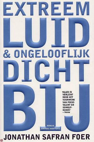 Extreem luid en ongelooflijk dichtbij by Jonathan Safran Foer