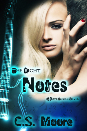 The Right Notes by C.S. Moore