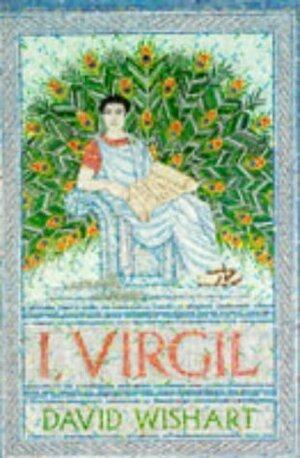 I, Virgil by David Wishart