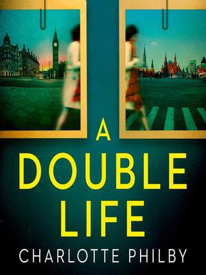 A Double Life by Charlotte Philby