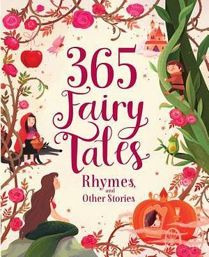 365 Fairytales, Rhymes, and Other Stories Deluxe by Hettie Bingham, Hettie Bingham