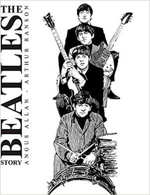 La historia de los Beatles by Arthur Ranson, Angus Allan